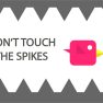 poster of Dont Touch the Spike game