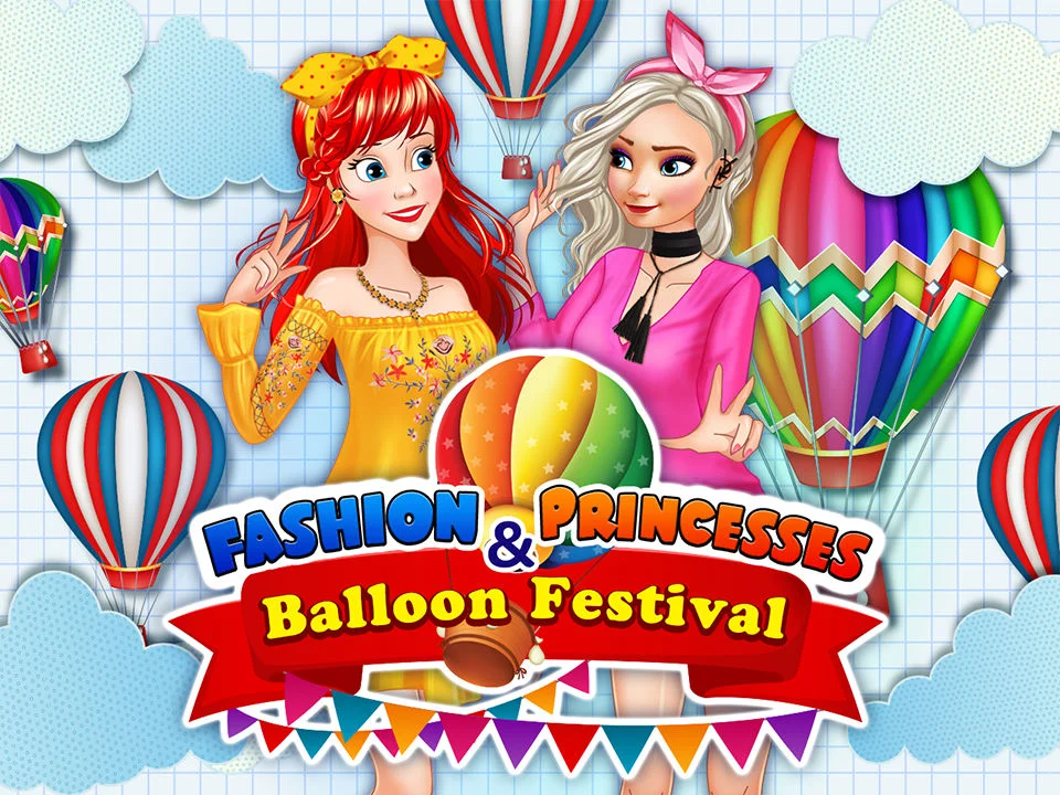 poster of Play Fashion Princesses And Balloon Festival Game Online 2024 game
