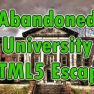 poster of Abandoned University Html5 Escape game