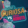 poster of Agent Curiosa Rogue Robots game